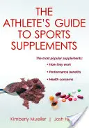 Guía del deportista sobre suplementos deportivos - The Athlete's Guide to Sports Supplements