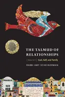 El Talmud de las Relaciones, Volumen 1, 1: Dios, el Ser y la Familia - The Talmud of Relationships, Volume 1, 1: God, Self, and Family