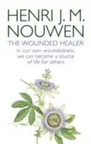 Sanador herido - El ministerio en la sociedad contemporánea - En nuestra propia herida, podemos convertirnos en fuente de vida para los demás - Wounded Healer - Ministry in Contemporary Society - In our own woundedness, we can become a source of life for others