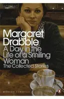 Day in the Life of a Smiling Woman - The Collected Stories (Un día en la vida de una mujer sonriente) - Day in the Life of a Smiling Woman - The Collected Stories