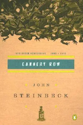 Cannery Row: (Edición del centenario) - Cannery Row: (Centennial Edition)