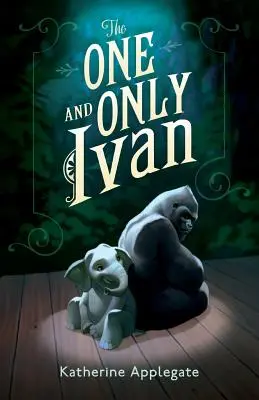 El único Iván - The One and Only Ivan