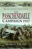 Campaña de Passchendaele 1917 - Passchendaele Campaign 1917