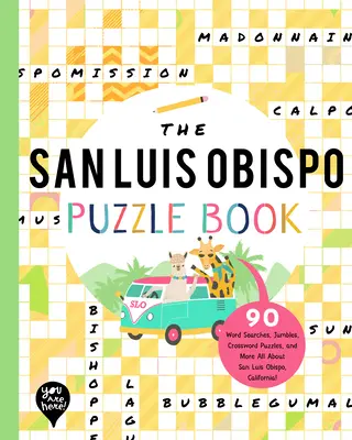 The San Luis Obispo Puzzle Book: 90 sopas de letras, crucigramas y más ¡Todo sobre San Luis Obispo, California! - The San Luis Obispo Puzzle Book: 90 Word Searches, Jumbles, Crossword Puzzles, and More All about San Luis Obispo, California!