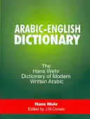 Diccionario árabe-inglés: Diccionario Hans Wehr de árabe moderno escrito - Arabic-English Dictionary: The Hans Wehr Dictionary of Modern Written Arabic