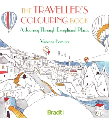 El libro para colorear del viajero: Un viaje por lugares excepcionales - The Traveller's Colouring Book: A Journey Through Exceptional Places