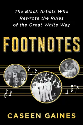 Notas a pie de página: Los artistas negros que reescribieron las reglas de la Gran Vía Blanca - Footnotes: The Black Artists Who Rewrote the Rules of the Great White Way