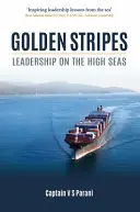 Franjas doradas: Liderazgo en alta mar - Golden Stripes: Leadership on the High Seas