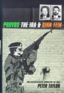 Provos - El IRA y el Sinn Fein - Provos - The IRA and Sinn Fein