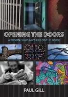 Abrir las puertas: La vida interior de un capellán de prisiones - Opening the Doors: A Prison Chaplain's Life on the Inside