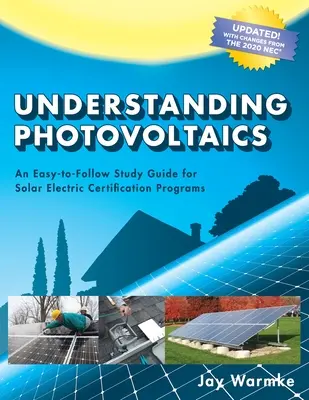 Comprender la energía fotovoltaica: Diseño e instalación de sistemas solares residenciales (2021) - Understanding Photovoltaics: Designing and Installing Residential Solar Systems (2021)