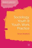 Sociología, juventud y práctica del trabajo juvenil - Sociology, Youth and Youth Work Practice