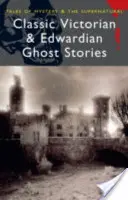 Historias clásicas de fantasmas victorianas y eduardianas - Classic Victorian & Edwardian Ghost Stories