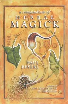 Un Compendio de Magia Herbal - A Compendium of Herbal Magick