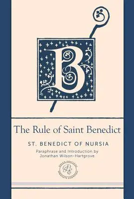 La Regla de San Benito: Paráfrasis contemporánea - The Rule of Saint Benedict: A Contemporary Paraphrase