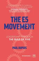 El movimiento E5: Liderazgo a través de la regla de cinco - The E5 Movement: Leadership Through the Rule of Five