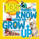 100 cosas que hay que saber antes de crecer - 100 Things to Know Before You Grow Up