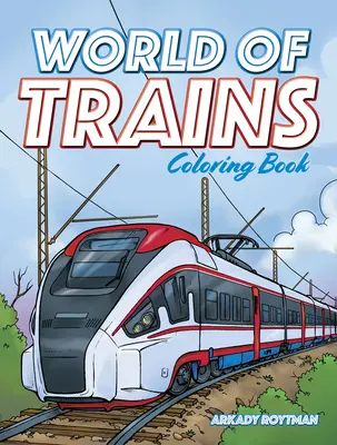 El mundo de los trenes Libro para colorear - World of Trains Coloring Book