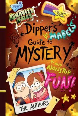 Gravity Falls ¡Guía del misterio y la diversión sin límites de Dipper y Mabel! - Gravity Falls Dipper's and Mabel's Guide to Mystery and Nonstop Fun!