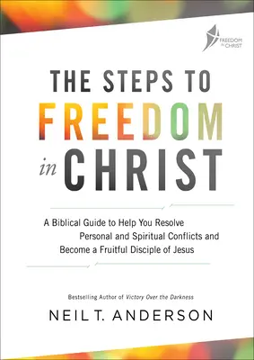 El libro de ejercicios Pasos hacia la libertad en Cristo: Una Guía Bíblica para Ayudarle a Resolver Conflictos Personales y Espirituales y Convertirse en un Discípulo Fructífero de Jesús - The Steps to Freedom in Christ Workbook: A Biblical Guide to Help You Resolve Personal and Spiritual Conflicts and Become a Fruitful Disciple of Jesus