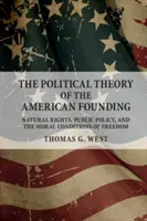 La teoría política de la fundación estadounidense - The Political Theory of the American Founding