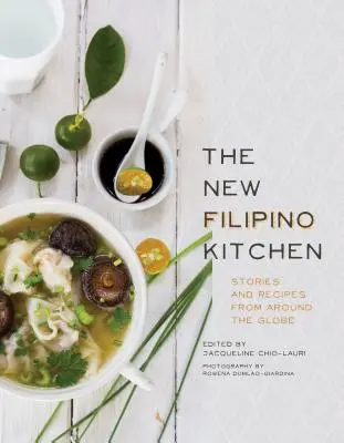 La nueva cocina filipina: Historias y recetas de todo el mundo - The New Filipino Kitchen: Stories and Recipes from Around the Globe