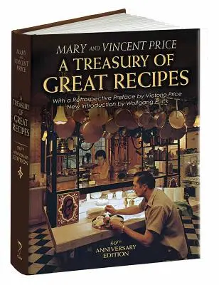 Un Tesoro de Grandes Recetas, Edición 50 Aniversario: Famosas especialidades de los principales restaurantes del mundo adaptadas a la cocina americana - A Treasury of Great Recipes, 50th Anniversary Edition: Famous Specialties of the World's Foremost Restaurants Adapted for the American Kitchen