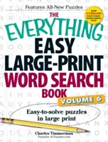 The Everything Easy Large-Print Word Search Book, Volume 6: Rompecabezas fáciles de resolver en letra grande - The Everything Easy Large-Print Word Search Book, Volume 6: Easy-To-Solve Puzzles in Large Print