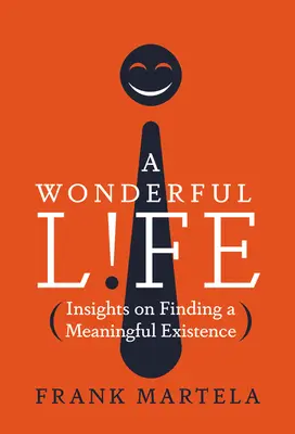 Una vida maravillosa: Ideas para encontrar un sentido a la existencia - A Wonderful Life: Insights on Finding a Meaningful Existence