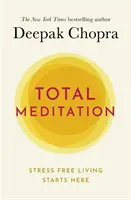 Meditación total - Prácticas para vivir la vida despierta - Total Meditation - Practices in Living the Awakened Life
