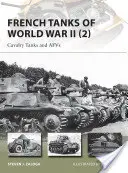 Tanques franceses de la Segunda Guerra Mundial (2): Tanques de Caballería y Afvs - French Tanks of World War II (2): Cavalry Tanks and Afvs