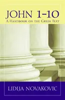 Juan 1-10: Un manual sobre el texto griego - John 1-10: A Handbook on the Greek Text