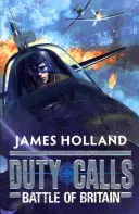 El deber llama: La Batalla de Inglaterra: World War 2 Fiction - Duty Calls: Battle of Britain: World War 2 Fiction