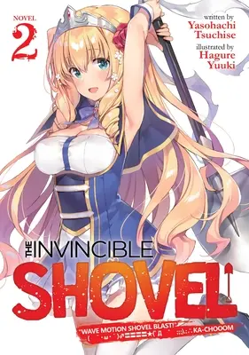 La Pala Invencible (Novela Ligera) Tomo 2 - The Invincible Shovel (Light Novel) Vol. 2