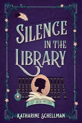 Silencio en la biblioteca: Un misterio de Lily Adler - Silence in the Library: A Lily Adler Mystery