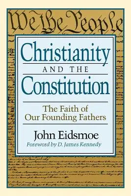 Cristianismo y Constitución: La fe de nuestros padres fundadores - Christianity and the Constitution: The Faith of Our Founding Fathers