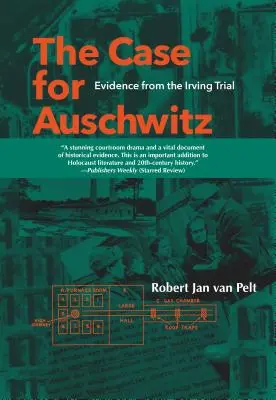 El caso Auschwitz: Pruebas del juicio Irving - The Case for Auschwitz: Evidence from the Irving Trial