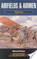 Aeródromos y aviadores: Ypres - Airfields and Airmen: Ypres