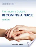 Guía del estudiante de enfermería - The Student's Guide to Becoming a Nurse