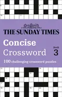 The Sunday Times Concise Crossword Libro 3, Volumen 3: 100 desafiantes crucigramas - The Sunday Times Concise Crossword Book 3, Volume 3: 100 Challenging Crossword Puzzles