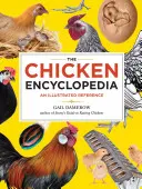 Enciclopedia del pollo: Una referencia ilustrada - The Chicken Encyclopedia: An Illustrated Reference
