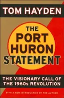 La declaración de Port Huron: El Llamamiento a la Visión de la Revolución de los 60 - The Port Huron Statement: The Vision Call of the 1960s Revolution