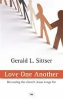 Amaos los unos a los otros: Llegar a ser la Iglesia que Jesús anhela - Love One Another: Becoming the Church Jesus Longs for