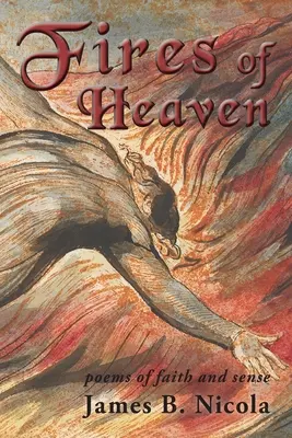 Fuegos del cielo: Poemas de fe y sentido - Fires of Heaven: Poems of Faith and Sense