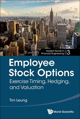 Opciones sobre acciones para empleados: Momento de ejercicio, cobertura y valoración - Employee Stock Options: Exercise Timing, Hedging, and Valuation