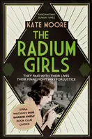 Radium Girls - Pagaron con sus vidas. Su última lucha fue por la justicia. - Radium Girls - They paid with their lives. Their final fight was for justice.