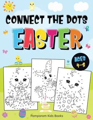 Conecta los puntos en Pascua: Divertido libro de actividades punto a punto para niños de 4 a 8 años 50 desafiantes puzzles Libro de ejercicios - Connect the Dots Easter: Fun Dot to Dot Activity Book for Kids Ages 4-8 50 Challenging Puzzles Workbook