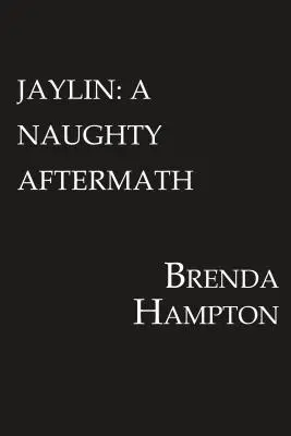 Jaylin A Naughty Aftermath Serie Naughty - Jaylin: A Naughty Aftermath: Naughty Series