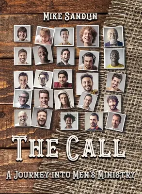 La llamada: Un viaje al ministerio masculino - The Call: A Journey Into Men's Ministry