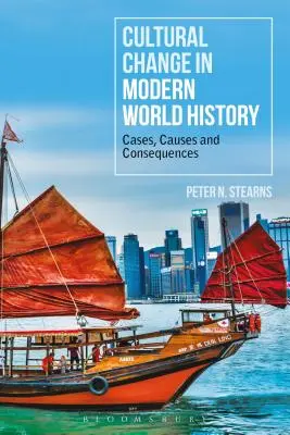 El cambio cultural en la historia moderna del mundo: Casos, causas y consecuencias - Cultural Change in Modern World History: Cases, Causes and Consequences